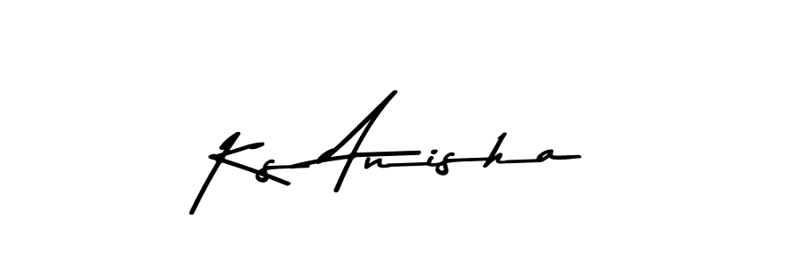 You should practise on your own different ways (Asem Kandis PERSONAL USE) to write your name (Ks Anisha) in signature. don't let someone else do it for you. Ks Anisha signature style 9 images and pictures png