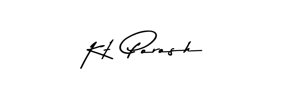 if you are searching for the best signature style for your name Kt  Porosh. so please give up your signature search. here we have designed multiple signature styles  using Asem Kandis PERSONAL USE. Kt  Porosh signature style 9 images and pictures png