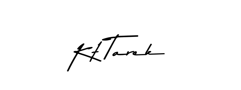 Make a short Kt Tarek signature style. Manage your documents anywhere anytime using Asem Kandis PERSONAL USE. Create and add eSignatures, submit forms, share and send files easily. Kt Tarek signature style 9 images and pictures png