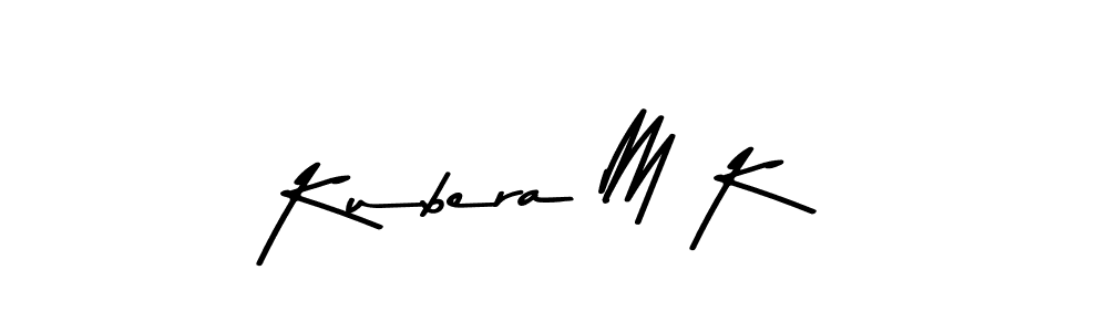 Use a signature maker to create a handwritten signature online. With this signature software, you can design (Asem Kandis PERSONAL USE) your own signature for name Kubera M K. Kubera M K signature style 9 images and pictures png