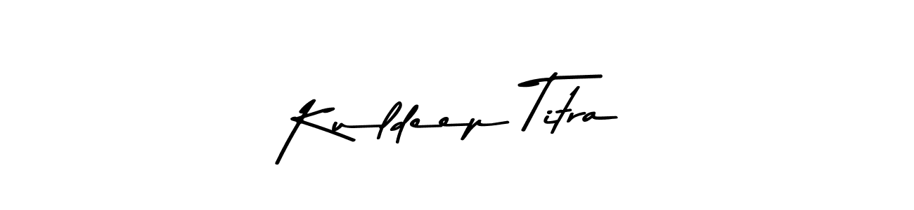 Use a signature maker to create a handwritten signature online. With this signature software, you can design (Asem Kandis PERSONAL USE) your own signature for name Kuldeep Titra. Kuldeep Titra signature style 9 images and pictures png