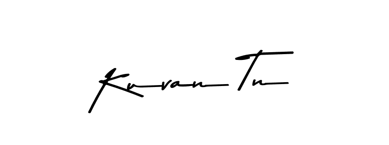 Use a signature maker to create a handwritten signature online. With this signature software, you can design (Asem Kandis PERSONAL USE) your own signature for name Kuvan Tn. Kuvan Tn signature style 9 images and pictures png