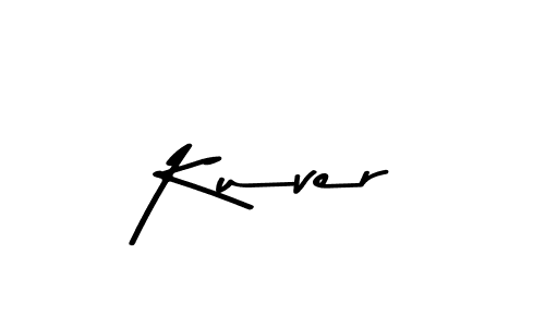 How to make Kuver name signature. Use Asem Kandis PERSONAL USE style for creating short signs online. This is the latest handwritten sign. Kuver signature style 9 images and pictures png