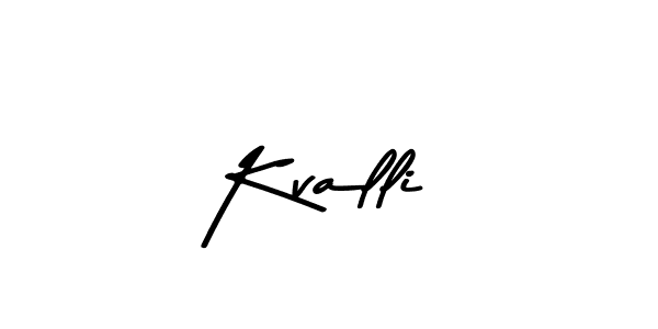 You should practise on your own different ways (Asem Kandis PERSONAL USE) to write your name (Kvalli) in signature. don't let someone else do it for you. Kvalli signature style 9 images and pictures png