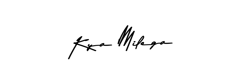 Create a beautiful signature design for name Kya Milega. With this signature (Asem Kandis PERSONAL USE) fonts, you can make a handwritten signature for free. Kya Milega signature style 9 images and pictures png