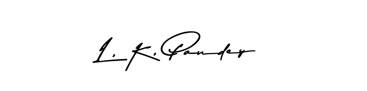 Create a beautiful signature design for name L, K, Pandey. With this signature (Asem Kandis PERSONAL USE) fonts, you can make a handwritten signature for free. L, K, Pandey signature style 9 images and pictures png
