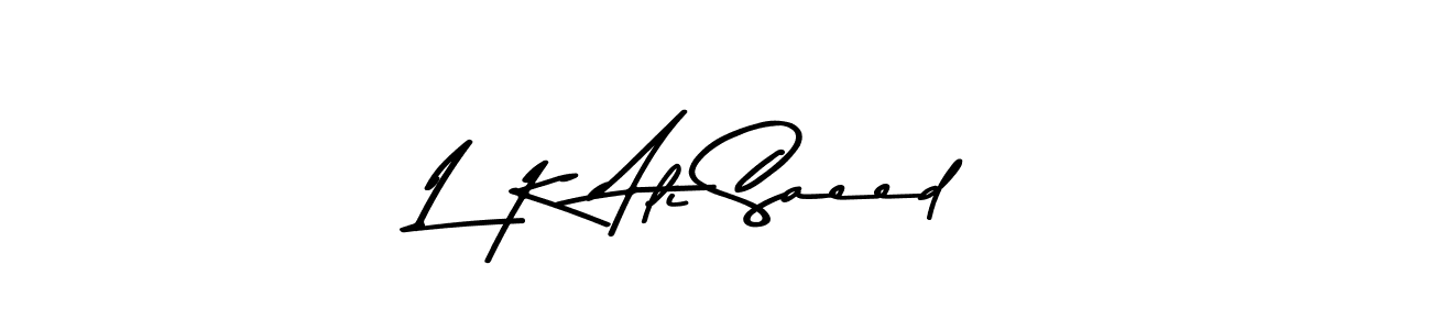 Make a short L K Ali Saeed signature style. Manage your documents anywhere anytime using Asem Kandis PERSONAL USE. Create and add eSignatures, submit forms, share and send files easily. L K Ali Saeed signature style 9 images and pictures png