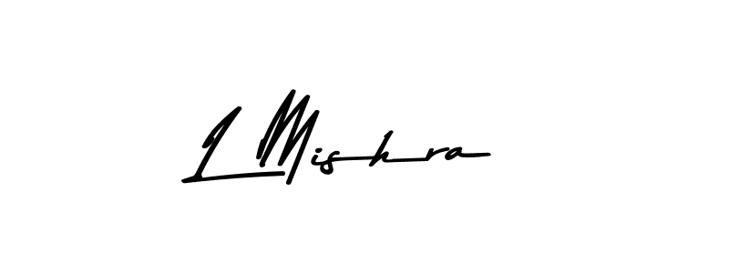 Make a beautiful signature design for name L Mishra. With this signature (Asem Kandis PERSONAL USE) style, you can create a handwritten signature for free. L Mishra signature style 9 images and pictures png