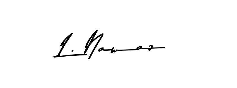 Design your own signature with our free online signature maker. With this signature software, you can create a handwritten (Asem Kandis PERSONAL USE) signature for name L. Nawaz. L. Nawaz signature style 9 images and pictures png