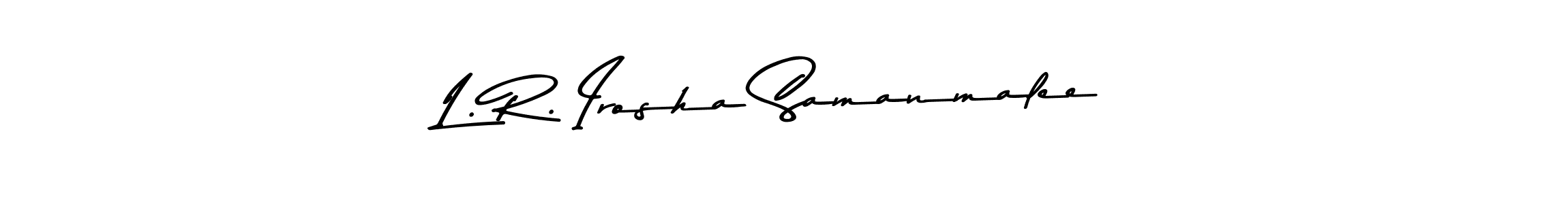 How to make L. R. Irosha Samanmalee name signature. Use Asem Kandis PERSONAL USE style for creating short signs online. This is the latest handwritten sign. L. R. Irosha Samanmalee signature style 9 images and pictures png