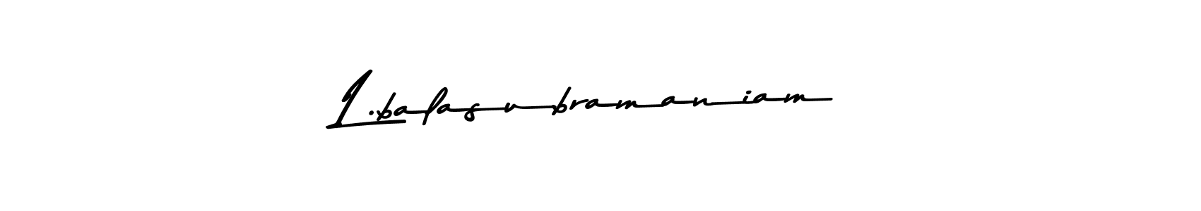 Create a beautiful signature design for name L.balasubramaniam. With this signature (Asem Kandis PERSONAL USE) fonts, you can make a handwritten signature for free. L.balasubramaniam signature style 9 images and pictures png