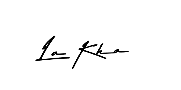 How to make La Kha signature? Asem Kandis PERSONAL USE is a professional autograph style. Create handwritten signature for La Kha name. La Kha signature style 9 images and pictures png