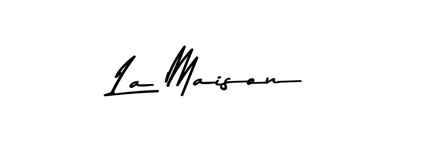 How to make La Maison name signature. Use Asem Kandis PERSONAL USE style for creating short signs online. This is the latest handwritten sign. La Maison signature style 9 images and pictures png