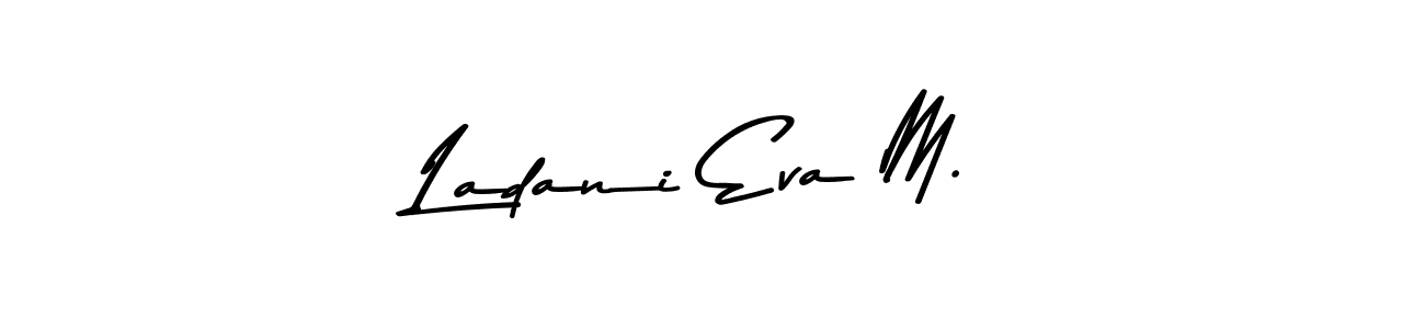 Similarly Asem Kandis PERSONAL USE is the best handwritten signature design. Signature creator online .You can use it as an online autograph creator for name Ladani Eva M.. Ladani Eva M. signature style 9 images and pictures png