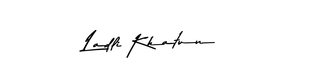 Ladli Khatun stylish signature style. Best Handwritten Sign (Asem Kandis PERSONAL USE) for my name. Handwritten Signature Collection Ideas for my name Ladli Khatun. Ladli Khatun signature style 9 images and pictures png