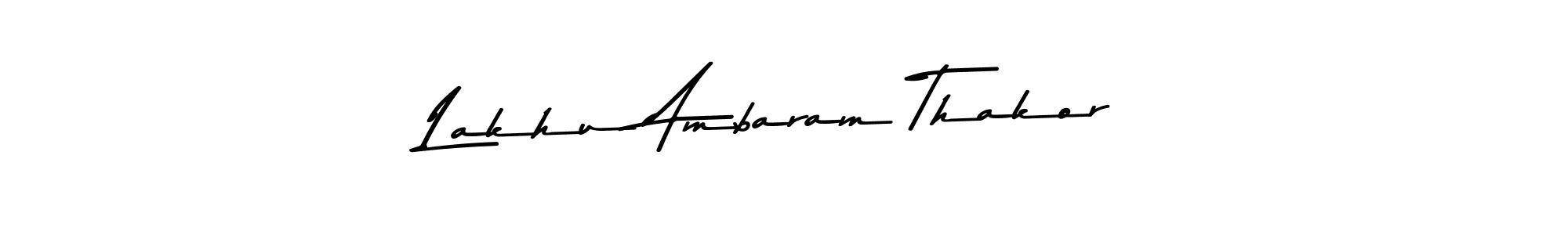 Make a beautiful signature design for name Lakhu Ambaram Thakor. With this signature (Asem Kandis PERSONAL USE) style, you can create a handwritten signature for free. Lakhu Ambaram Thakor signature style 9 images and pictures png