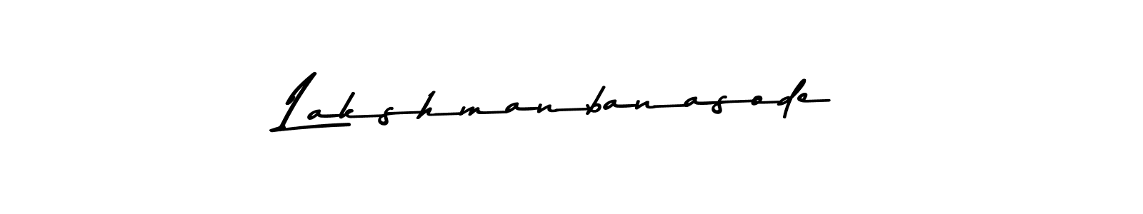 You should practise on your own different ways (Asem Kandis PERSONAL USE) to write your name (Lakshmanbanasode) in signature. don't let someone else do it for you. Lakshmanbanasode signature style 9 images and pictures png