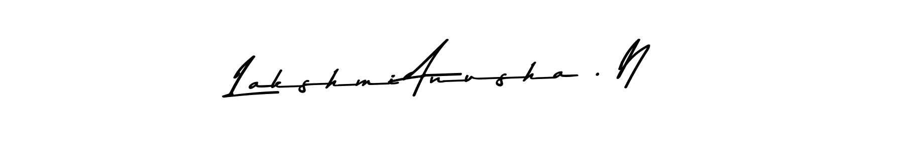 The best way (Asem Kandis PERSONAL USE) to make a short signature is to pick only two or three words in your name. The name Lakshmi Anusha . N include a total of six letters. For converting this name. Lakshmi Anusha . N signature style 9 images and pictures png