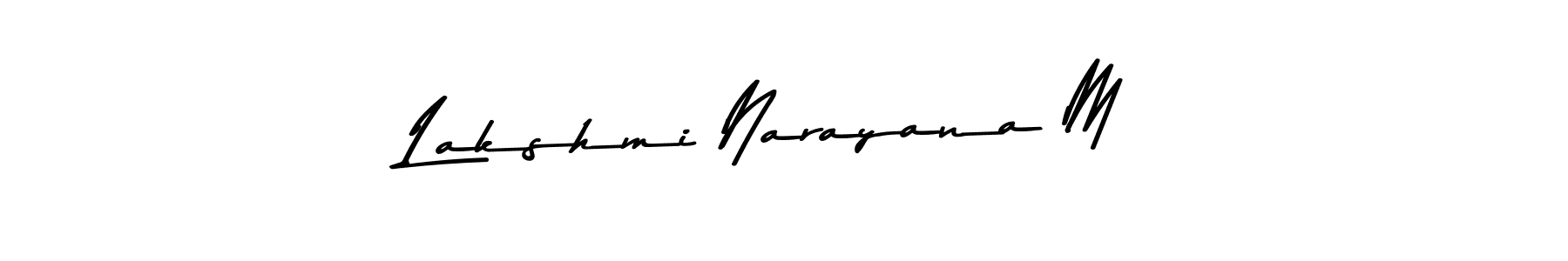 Design your own signature with our free online signature maker. With this signature software, you can create a handwritten (Asem Kandis PERSONAL USE) signature for name Lakshmi Narayana M. Lakshmi Narayana M signature style 9 images and pictures png