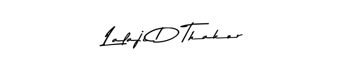 Asem Kandis PERSONAL USE is a professional signature style that is perfect for those who want to add a touch of class to their signature. It is also a great choice for those who want to make their signature more unique. Get Lalaji D Thakor name to fancy signature for free. Lalaji D Thakor signature style 9 images and pictures png