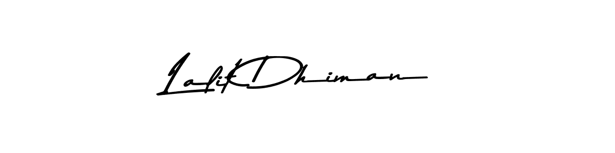 Create a beautiful signature design for name Lalit Dhiman. With this signature (Asem Kandis PERSONAL USE) fonts, you can make a handwritten signature for free. Lalit Dhiman signature style 9 images and pictures png