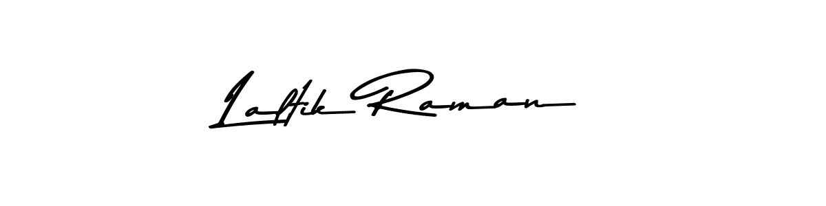 Make a beautiful signature design for name Laltik Raman. With this signature (Asem Kandis PERSONAL USE) style, you can create a handwritten signature for free. Laltik Raman signature style 9 images and pictures png