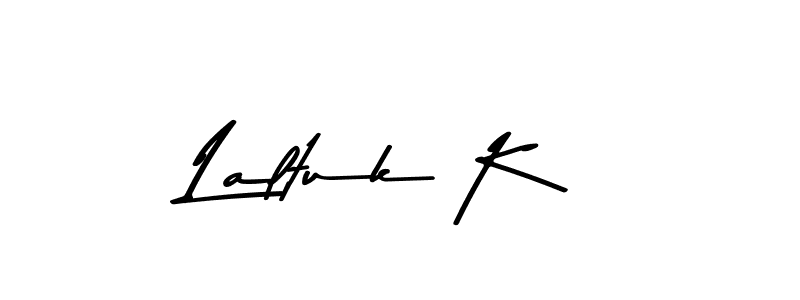 Make a beautiful signature design for name Laltuk K. With this signature (Asem Kandis PERSONAL USE) style, you can create a handwritten signature for free. Laltuk K signature style 9 images and pictures png