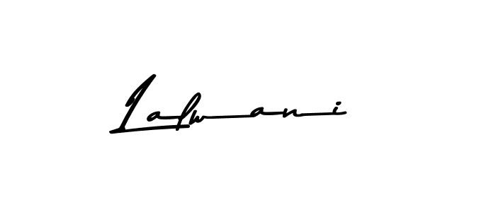 How to make Lalwani name signature. Use Asem Kandis PERSONAL USE style for creating short signs online. This is the latest handwritten sign. Lalwani signature style 9 images and pictures png