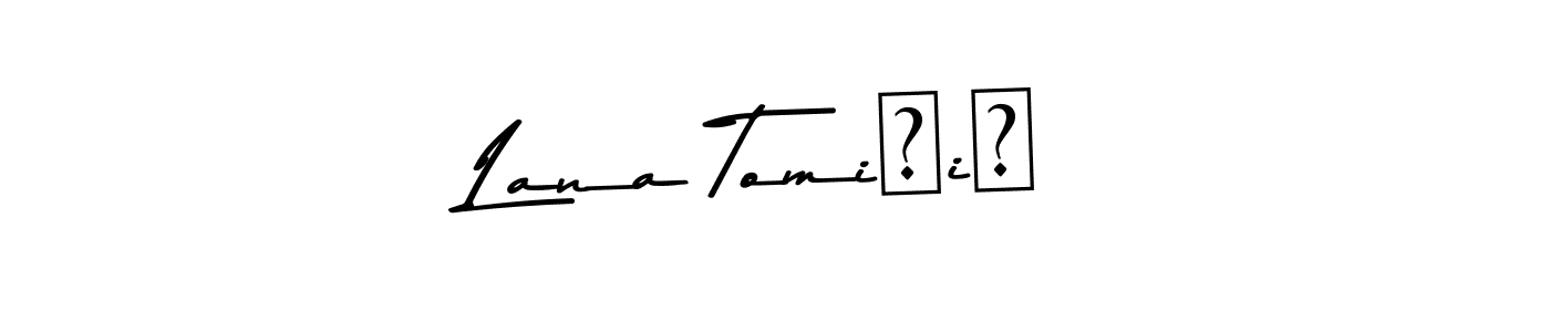 Create a beautiful signature design for name Lana Tomičić. With this signature (Asem Kandis PERSONAL USE) fonts, you can make a handwritten signature for free. Lana Tomičić signature style 9 images and pictures png