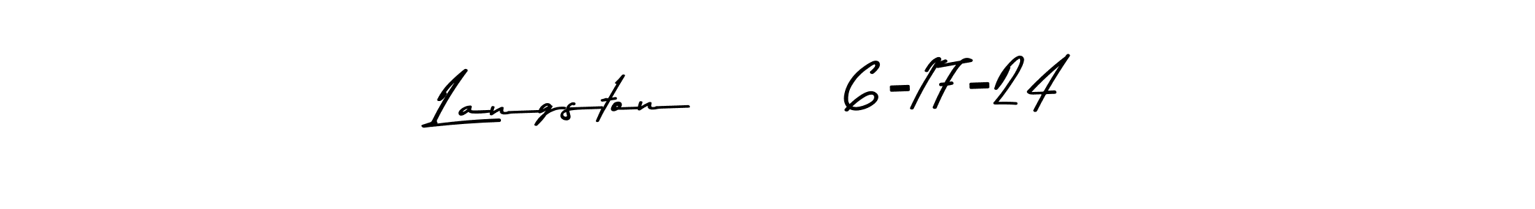 Asem Kandis PERSONAL USE is a professional signature style that is perfect for those who want to add a touch of class to their signature. It is also a great choice for those who want to make their signature more unique. Get Langston       6-17-24 name to fancy signature for free. Langston       6-17-24 signature style 9 images and pictures png