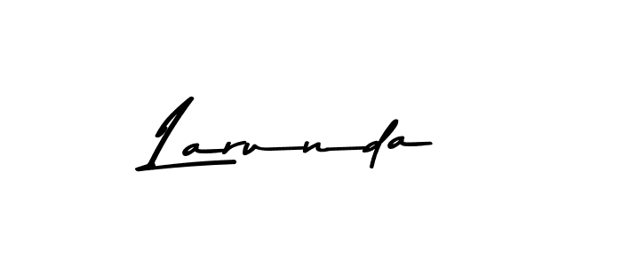 Use a signature maker to create a handwritten signature online. With this signature software, you can design (Asem Kandis PERSONAL USE) your own signature for name Larunda. Larunda signature style 9 images and pictures png