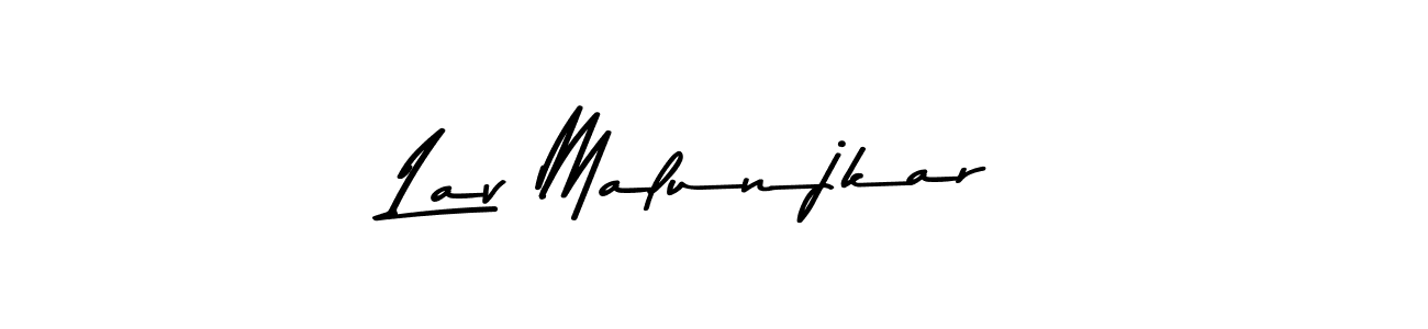 You should practise on your own different ways (Asem Kandis PERSONAL USE) to write your name (Lav Malunjkar) in signature. don't let someone else do it for you. Lav Malunjkar signature style 9 images and pictures png