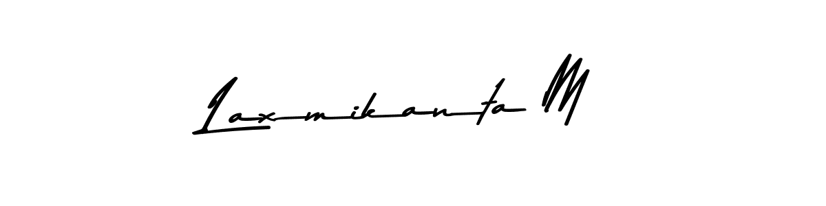 Make a beautiful signature design for name Laxmikanta M. With this signature (Asem Kandis PERSONAL USE) style, you can create a handwritten signature for free. Laxmikanta M signature style 9 images and pictures png