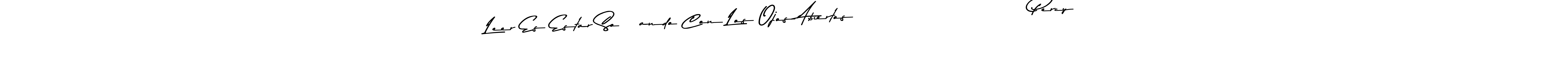 Also we have Leer Es Estar SoÑando Con Los Ojos Abiertos                          Percy name is the best signature style. Create professional handwritten signature collection using Asem Kandis PERSONAL USE autograph style. Leer Es Estar SoÑando Con Los Ojos Abiertos                          Percy signature style 9 images and pictures png