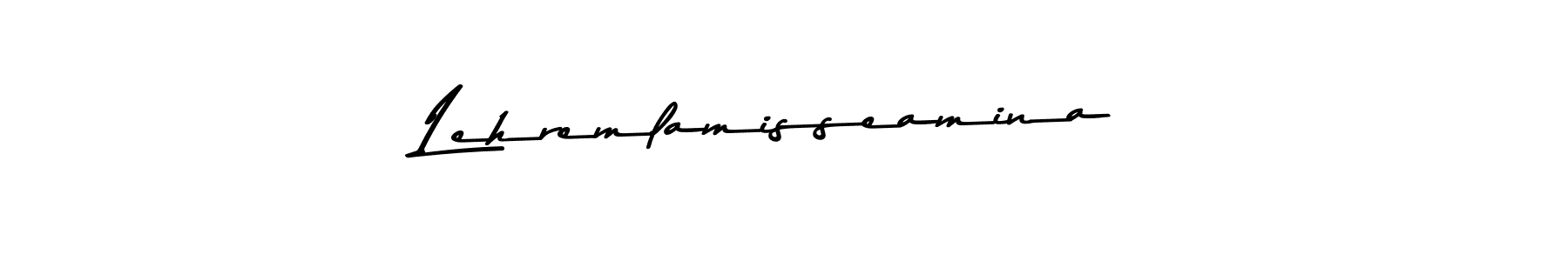 Make a beautiful signature design for name Lehremlamisseamina. With this signature (Asem Kandis PERSONAL USE) style, you can create a handwritten signature for free. Lehremlamisseamina signature style 9 images and pictures png