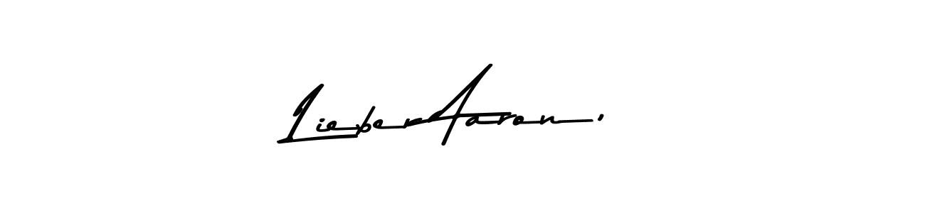 Make a beautiful signature design for name Lieber Aaron,. Use this online signature maker to create a handwritten signature for free. Lieber Aaron, signature style 9 images and pictures png