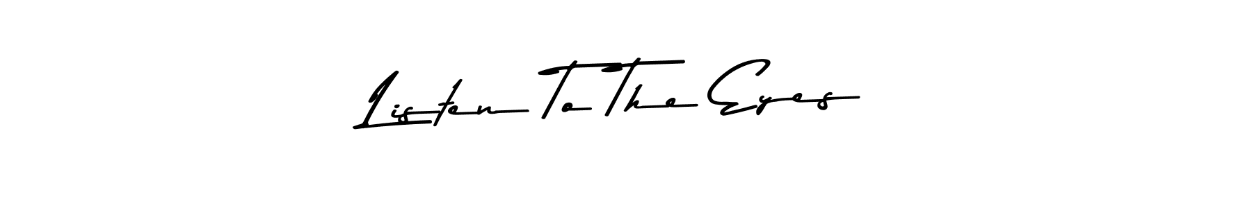 Similarly Asem Kandis PERSONAL USE is the best handwritten signature design. Signature creator online .You can use it as an online autograph creator for name Listen To The Eyes. Listen To The Eyes signature style 9 images and pictures png