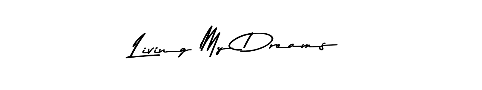 You should practise on your own different ways (Asem Kandis PERSONAL USE) to write your name (Living My Dreams) in signature. don't let someone else do it for you. Living My Dreams signature style 9 images and pictures png