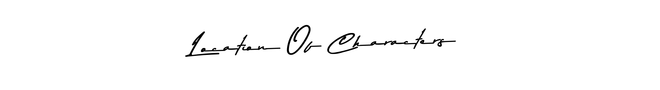 Make a beautiful signature design for name Location Of Characters. Use this online signature maker to create a handwritten signature for free. Location Of Characters signature style 9 images and pictures png