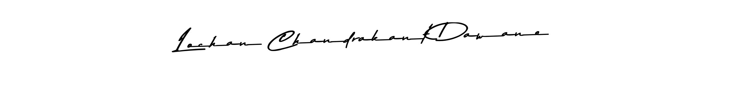 Make a beautiful signature design for name Lochan Chandrakant Dawane. With this signature (Asem Kandis PERSONAL USE) style, you can create a handwritten signature for free. Lochan Chandrakant Dawane signature style 9 images and pictures png