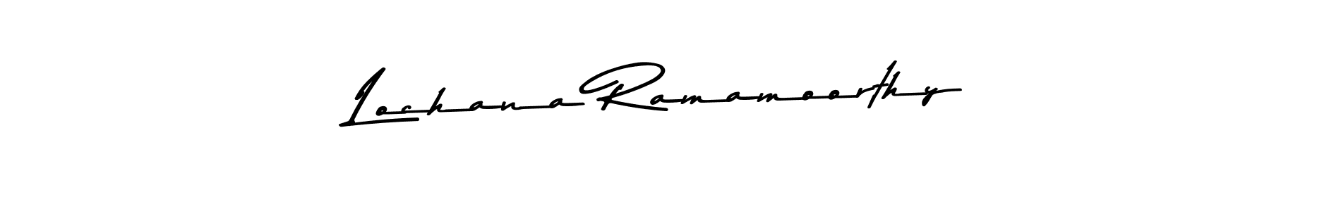 The best way (Asem Kandis PERSONAL USE) to make a short signature is to pick only two or three words in your name. The name Lochana Ramamoorthy include a total of six letters. For converting this name. Lochana Ramamoorthy signature style 9 images and pictures png