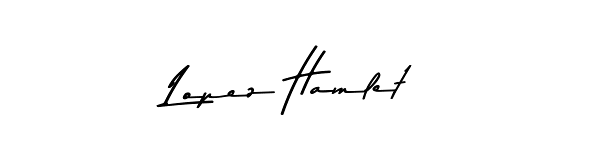 How to make Lopez Hamlet name signature. Use Asem Kandis PERSONAL USE style for creating short signs online. This is the latest handwritten sign. Lopez Hamlet signature style 9 images and pictures png