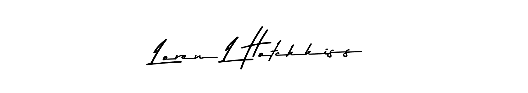 How to make Loren L Hotchkiss signature? Asem Kandis PERSONAL USE is a professional autograph style. Create handwritten signature for Loren L Hotchkiss name. Loren L Hotchkiss signature style 9 images and pictures png