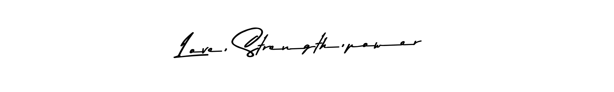 Similarly Asem Kandis PERSONAL USE is the best handwritten signature design. Signature creator online .You can use it as an online autograph creator for name Love, Strength,power. Love, Strength,power signature style 9 images and pictures png
