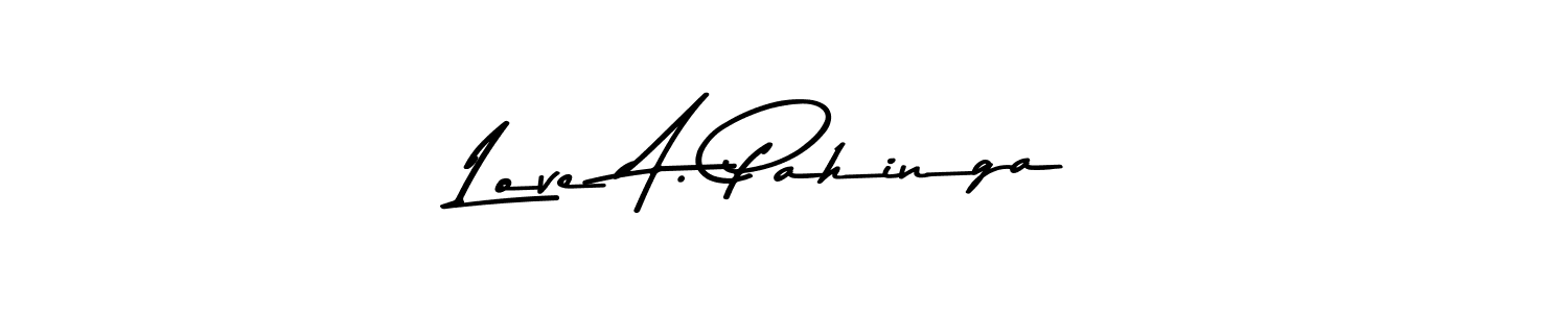 Love A. Pahinga stylish signature style. Best Handwritten Sign (Asem Kandis PERSONAL USE) for my name. Handwritten Signature Collection Ideas for my name Love A. Pahinga. Love A. Pahinga signature style 9 images and pictures png