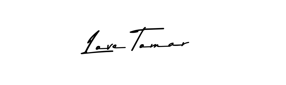 How to make Love Tomar signature? Asem Kandis PERSONAL USE is a professional autograph style. Create handwritten signature for Love Tomar name. Love Tomar signature style 9 images and pictures png