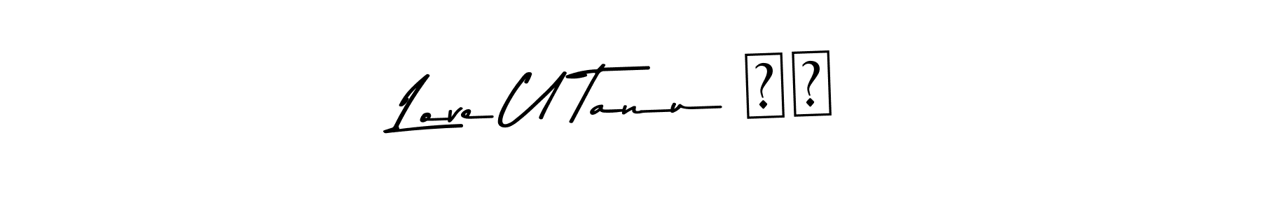 if you are searching for the best signature style for your name Love U Tanu ❣️. so please give up your signature search. here we have designed multiple signature styles  using Asem Kandis PERSONAL USE. Love U Tanu ❣️ signature style 9 images and pictures png