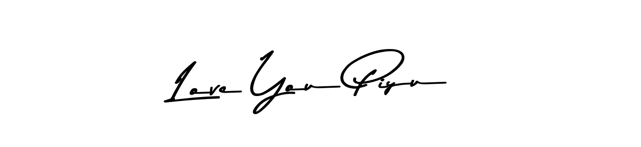 Design your own signature with our free online signature maker. With this signature software, you can create a handwritten (Asem Kandis PERSONAL USE) signature for name Love You Piyu. Love You Piyu signature style 9 images and pictures png