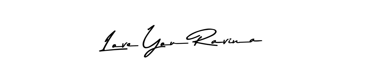 Make a beautiful signature design for name Love You Ravina. Use this online signature maker to create a handwritten signature for free. Love You Ravina signature style 9 images and pictures png