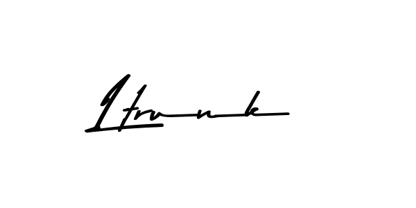 Create a beautiful signature design for name Ltrunk. With this signature (Asem Kandis PERSONAL USE) fonts, you can make a handwritten signature for free. Ltrunk signature style 9 images and pictures png